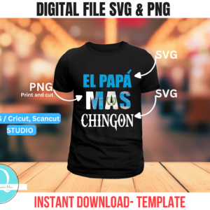 EL PAPA MAS CHINGON GUATEMALA / SVG / PNG / CRICUT / SCAN CUT / CAMEO / fathers day