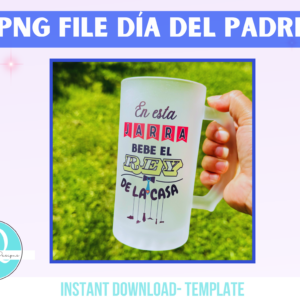 En Esta Jarra Bebe el Rey De La Casa / PNG / FILDE DIGITAL / DIA DEL PADRE / FATHERS DAY