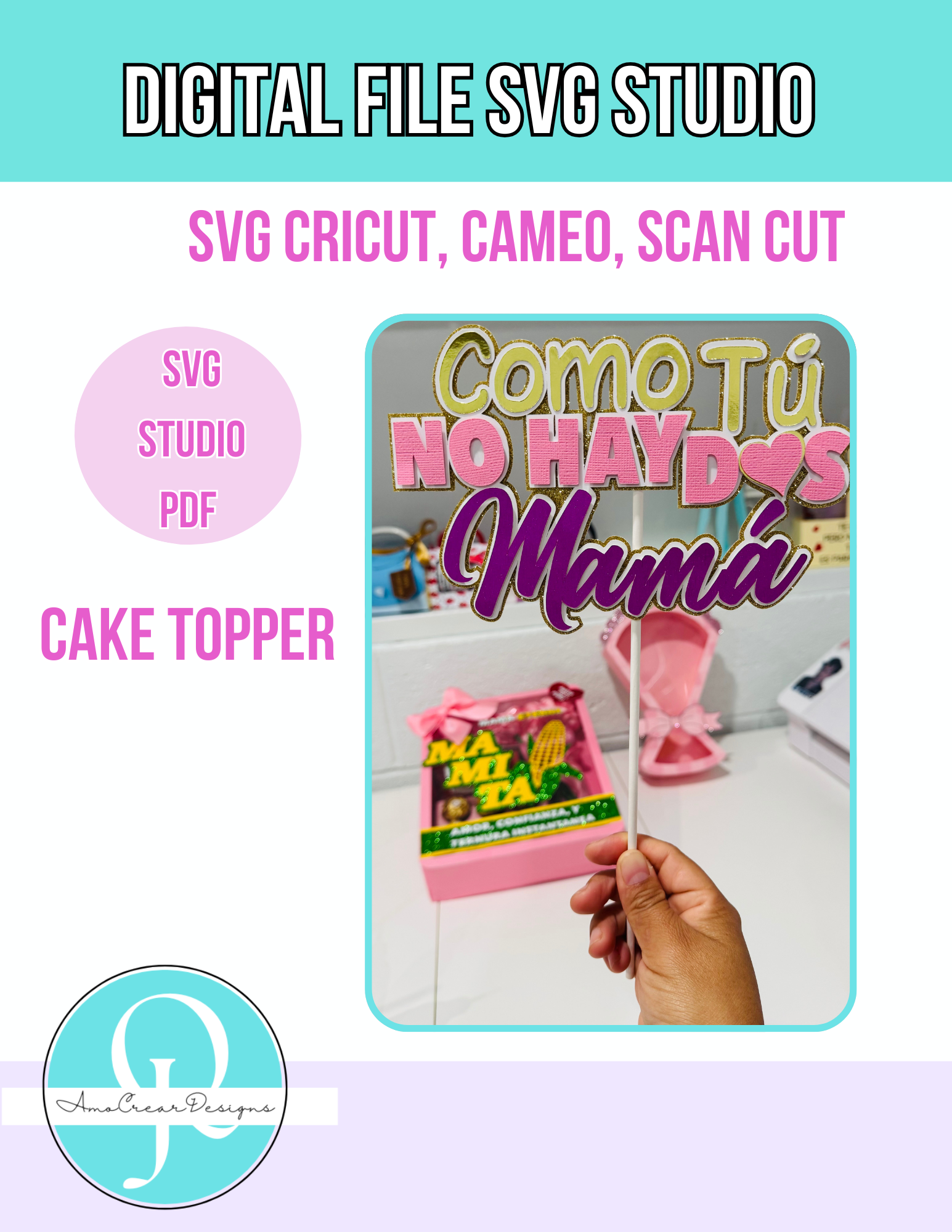 TOPPER MOTHERS DAY / DIA DE LA MADRE / COMO TU NO HAY DOS MAMA / SVG / STUDIO / CRICUT / CAMEO / SCN CUT / DIGITAL FILE